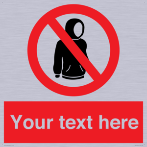 Custom No hoods Sign